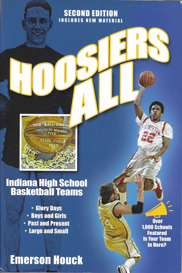 The second edition of ‘Hoosiers All’ (2012) by Emerson Houck compiles 'tales, lore, minutiae, essentials, and the big picture of Indiana high school basketball,' writes Glab, adding that Houck’s listing of team nicknames 'is nothing short of encyclopedic.'